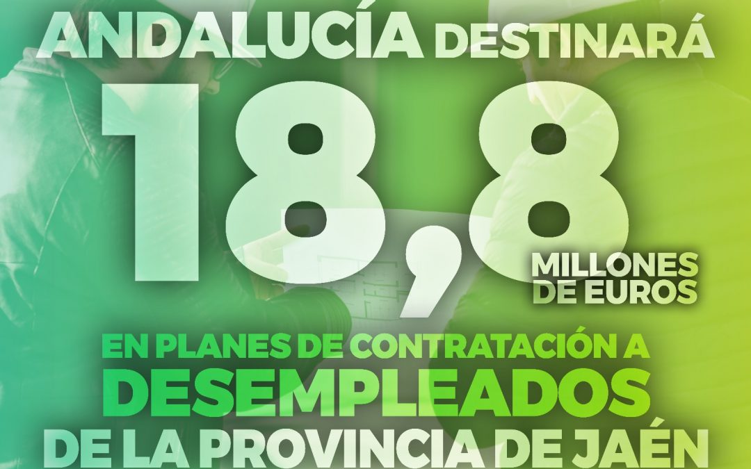 Jaén recibirá 18,8 millones de los planes de empleo de la Junta: “El movimiento se demuestra andando y Andalucía da un paso más contra el paro”