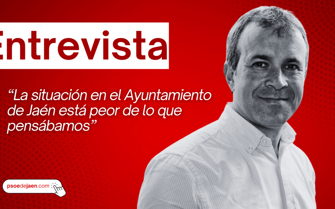 ENTREVISTA JULIO MILLÁN – EL SOCIALISTA DE JAÉN