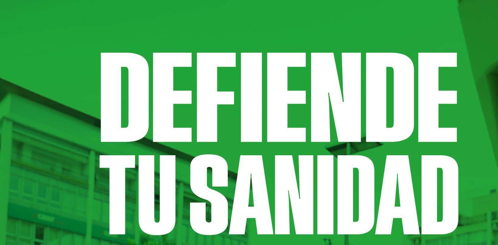DEFIENDE TU SANIDAD